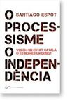 O PROCESSISME O INDEPENDENCIA