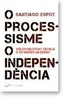 O Processisme o Independencia