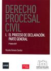 DERECHO PROCESAL CIVIL. I. EL PROCESO DE DECLARACIÓN. PARTE GENERAL