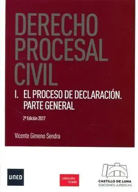 Derecho Procesal Civil. I. El Proceso de Declaración. Parte General