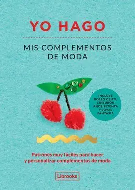 Yo Hago Mis Complementos de Moda