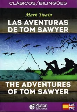 Las Aventuras de Tom Sawyer. The Adventures Of Tom Sawyer