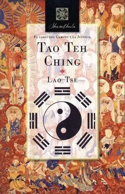 Tao Teh Ching. El Libro del Camino y la Justicia