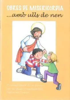 Obres de Misericòrdia... Amb Ulls de Nen