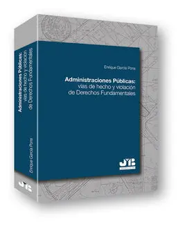 Administraciones Públicas: Vías de Hecho y Violación de Derechos Fundamentales