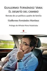 Guillermo Fernandez Vara: el Desafío del Cambio