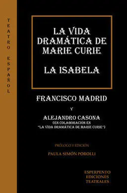 La Vida Dramática de Marie Curie/La Isabela
