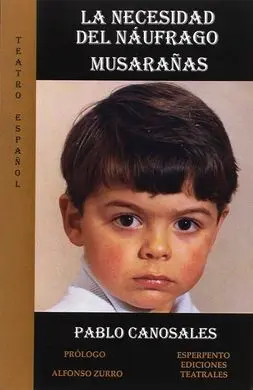 La Necesidad del Náufrago/Musarañas