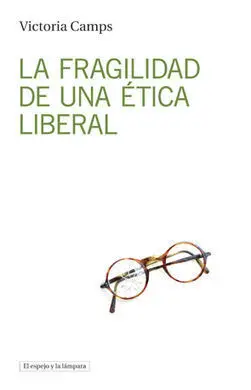 La Fragilidad de una Etica Liberal