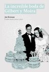 LA INCREÍBLE BODA DE GILBERT Y MOIRA