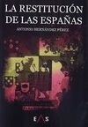 LA RESTITUCIÓN DE LAS ESPAÑAS