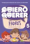 QUIERO QUERER 5 PARA PADRES