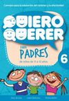 QUIERO QUERER 6 PARA PADRES