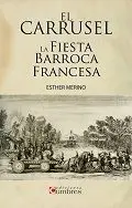 El Carrusel la Fiesta Barroca Francesa