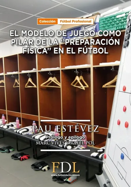 Modelo de Juego Como Pilar Básico de la Preparación Física en el Fútbol
