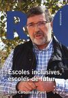 ESCOLES INCLUSIVES, ESCOLES DE FUTUR