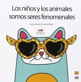 Los Niños y los Animales Somos Seres Fenomenales