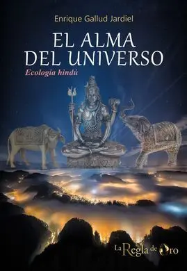 El Alma del Universo. Ecologia Hindu