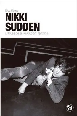Nikki Sudden. El Blues de la Revolucion Francesa