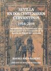 SEVILLA EN DOS CENTENARIOS CERVANTINOS 1916-2016