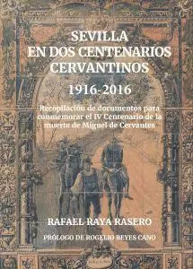 Sevilla en Dos Centenarios Cervantinos 1916-2016
