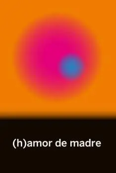 (H)Amor de Madre