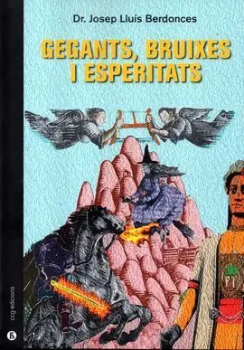 Gegants, Bruixes I Esperitats