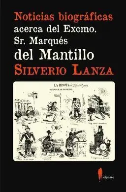 Noticias Biográficas Acerca del Excmo. Sr. Marqués del Mantillo