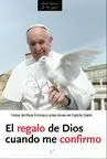 El Regalo de Dios Cuando me Confirmo