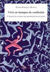 VIVIR EN TIEMPOS DE CONFUSIÓN