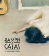 RAMON CASAS. LA MODERNIDAD ANHELADA