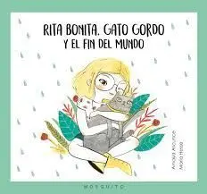 Rita Bonita, Gato Gordo y el Fin del Mundo