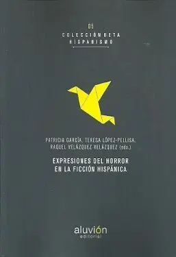 Expresiones del Horror en la Ficcion Hispanica