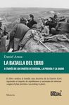 LA BATALLA DEL EBRO A TRAVÉS DE LOS PARTES DE GUERRA, LA PRENSA Y LA RADIO