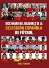 DICCIONARIO DE JUGADORES DE LA SELECCIÓN ESPAÑOLA DE FÚTBOL