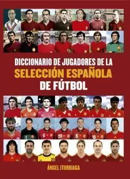 Diccionario de Jugadores de la Selección Española de Fútbol