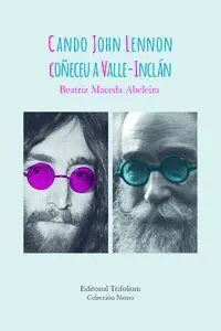Cando John Lenno Coñeceu a Valle-Inclán