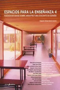 Nuevos Estudios Sobre Arquitectura Docente en España: Espacios para la Enseñanza 4
