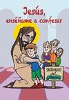 JESÚS, ENSEÑAME A CONFESAR