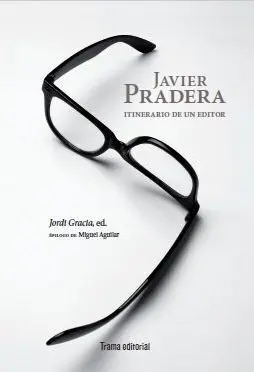 Javier Pradera. Itinerario de un Editor