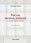 TOCAR, DUDAR, HOJEAR