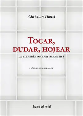 Tocar, Dudar, Hojear
