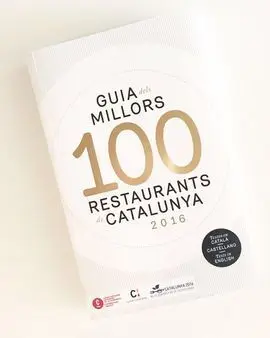Guia Dels Millors 100 Restaurants de Catalunya 2016