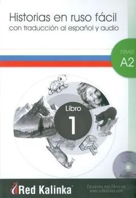 Historias en Ruso Fácil. Nivel A2. Libro 1