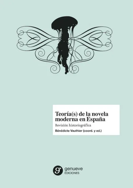 Teoría(S) de la Novela Moderna en España