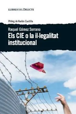 Els Cie o la Il Legalitat Institucional