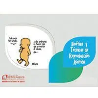 Bioética y Técnicas de Reproducción Asistida
