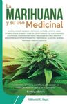 MARIHUANA Y SU USO MEDICINAL