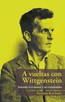 A VUELTAS CON WITTGENSTEIN