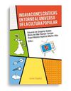 INDAGACIONES CRÍTICAS EN TORNO AL UNIVERSO DE LA CULTURA POPULAR